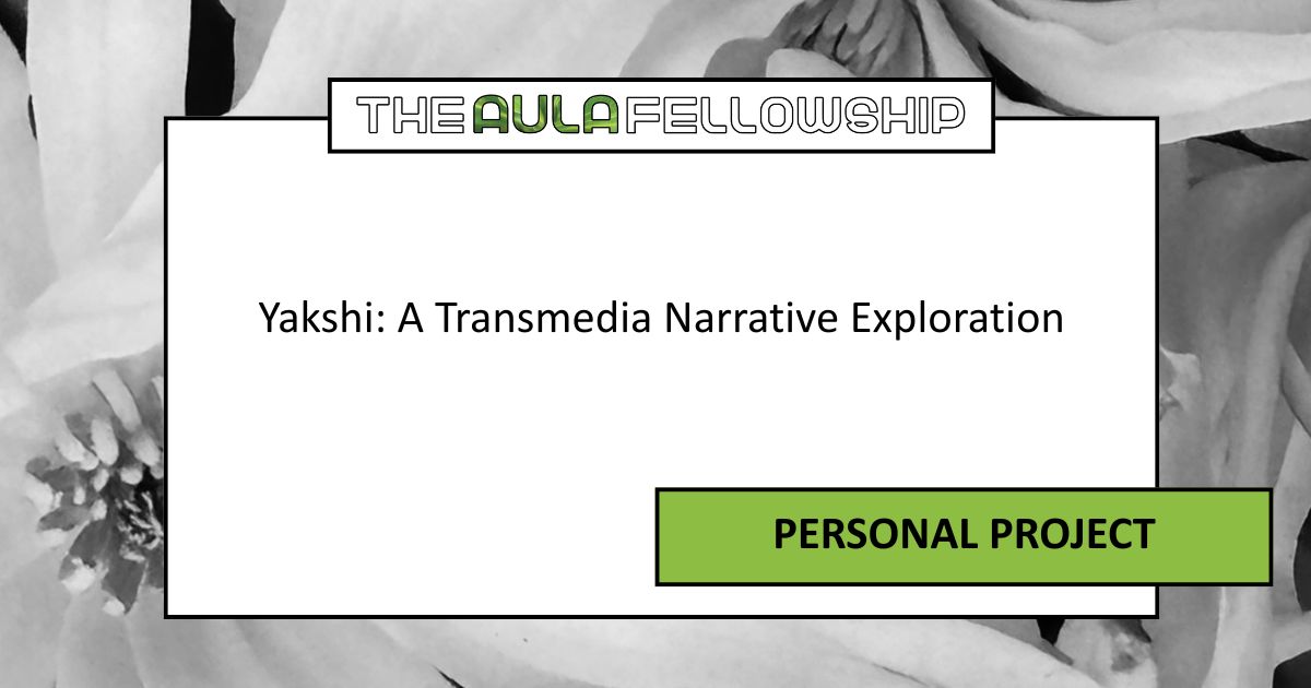 Yakshi: A Transmedia Narrative Exploration