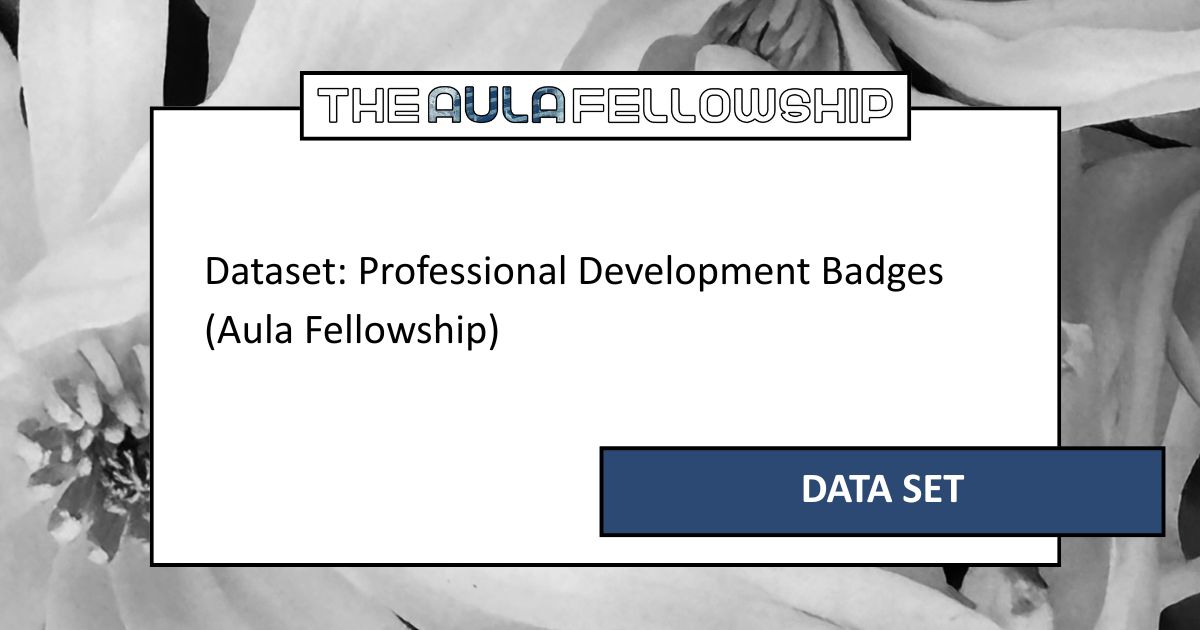 Dataset: Professional Development Badges (Aula Fellowship)