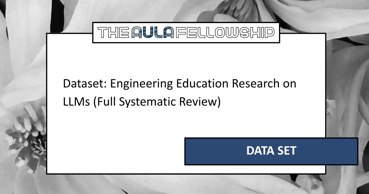 Dataset: Engineering Education Research on LLMs (Full Systematic Review)